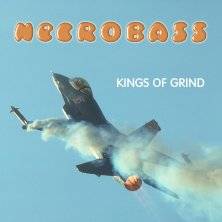 Necrobass : Kings Of Grind